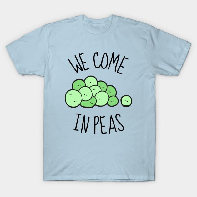 We Come In Peas Funny T-Shirt by DesignArchitect